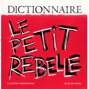 Seuil Jeunesse Le Petit Rebelle - Dictionnaire pas cher
