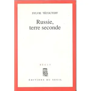 Russie, Terre Seconde - Récit