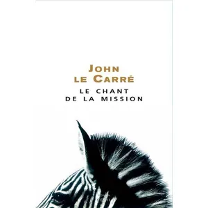 ISBN Le Chant de la Mission - John Le Carré pas cher