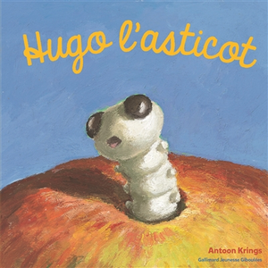 ISBN Gallimard jeunesse Hugo l'asticot pas cher