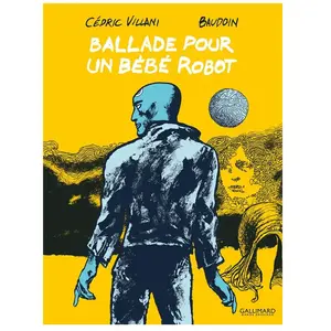 ISBN Gallimard Bd Ballade pour un bébé robot pas cher