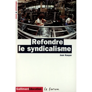 ISBN Gallimard Refondre Le Syndicalisme - Essai Et Anthologie pas cher