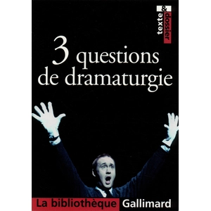 ISBN Gallimard 3 Questions De Dramaturgie pas cher