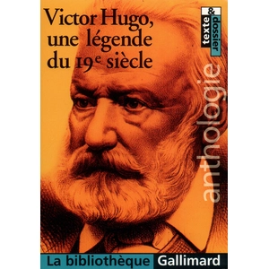 ISBN Gallimard Victor Hugo, Une Légende Du 19e Siècle - Anthologie pas cher