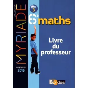 Bordas Maths 6e Myriade - Livre Du Professeur pas cher