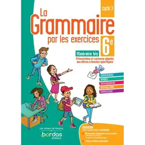 Bordas La Grammaire Par Les Exercices 6e Itinéraire Bis - Cahier De L'élève pas cher