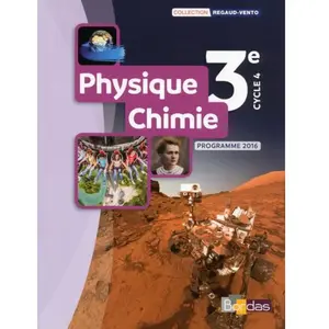 Regaud-Vento - Physique-Chimie 3e - Manuel élève - Bordas