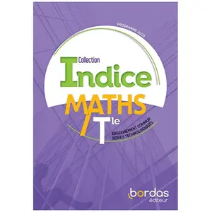 Bordas Maths Tle Enseignement Commun Séries Technologiques Indice pas cher