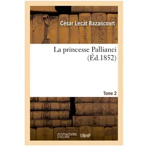 La Princesse Pallianci - T. 2