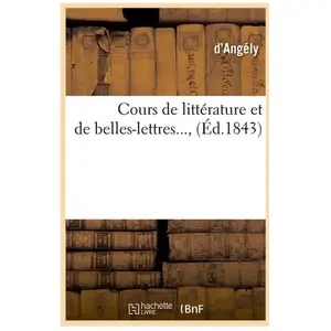 Cours de littérature et de belles-lettres (Éd.1843) pas cher