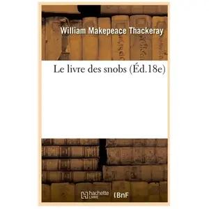 Le Livre Des Snobs (Éd.18e)