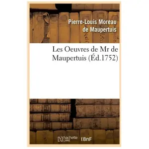 Les Oeuvres De Mr De Maupertuis (Ãd.1752)