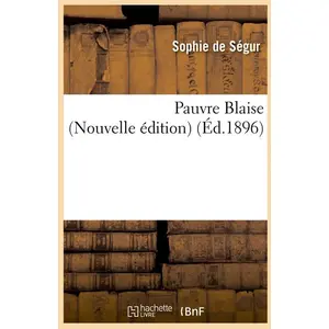 Pauvre Blaise (Nouvelle édition) (Éd.1896) pas cher