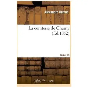 La Comtesse De Charny.Tome 18 pas cher