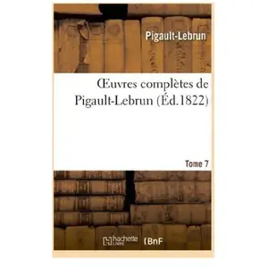 Oeuvres complètes de Pigault-Lebrun. Tome 07 pas cher