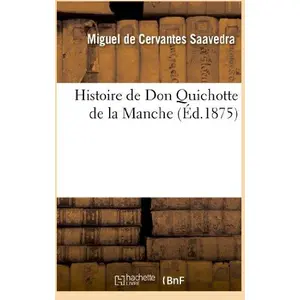 Histoire de Don Quichotte de la Manche pas cher