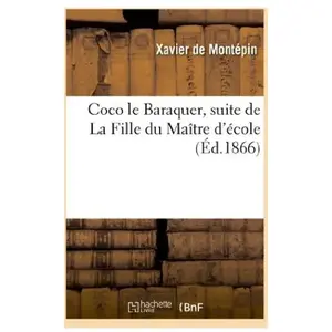 Coco le Baraquer, suite de La Fille du Maitre d'ecole pas cher