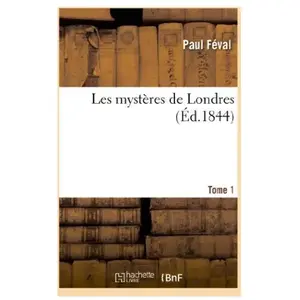 Les mystères de Londres. Tome 1 pas cher