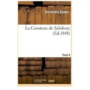 La Comtesse De Salisbury - 2e Ãdition.Tome 6