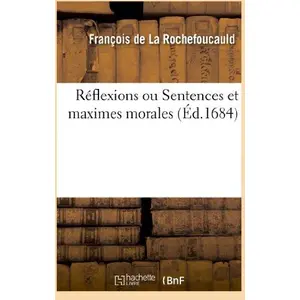Réflexions ou Sentences et maximes morales