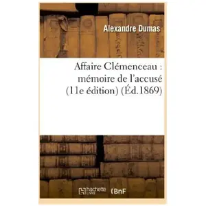 Affaire Clémenceau : mémoire de l'accusé (11e édition) pas cher