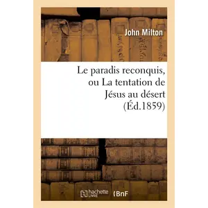 Le paradis reconquis, ou La tentation de Jésus au désert pas cher