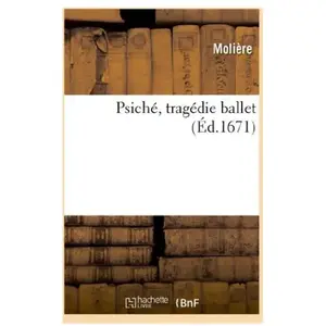 Psiché , tragédie ballet pas cher