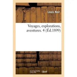 Voyages, Explorations, Aventures - 4 (Ãd.1899)