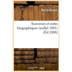 Souvenirs et notes biographiques (juillet 1881) (Éd.1888) pas cher