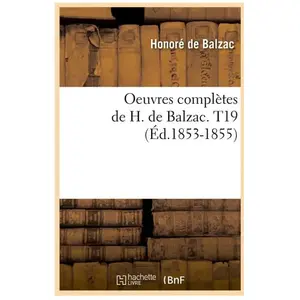 Oeuvres complètes de H. de Balzac. T19 (Éd.1853-1855)