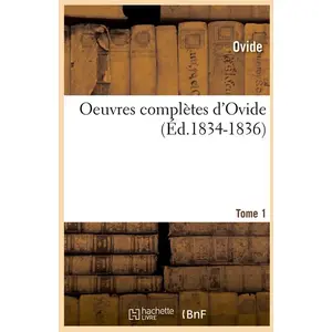 Oeuvres Complètes D'ovide - Tome 1 (Éd.1834-1836)