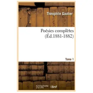 Poésies complètes. Tome 1 (Éd.1881-1882) pas cher