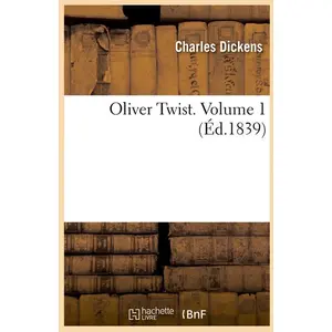 Oliver Twist - Volume 1 (Éd.1839)