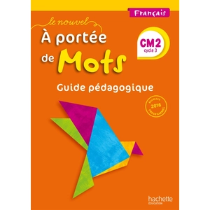 Comparateur de prix : Hachette Education Français Cm2 Le Nouvel A Portée De Mots - Guide Pédagogique