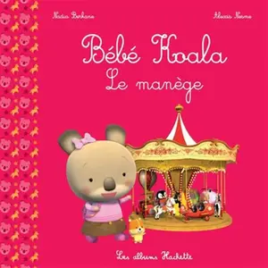 Hachette Enfants Bébé Koala - Le manège pas cher