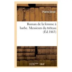 Roman De La Femme Ã Barbe - Messieurs Du TrÃ©teau