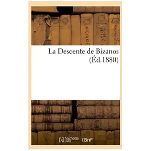 La Descente De Bizanos (Éd.1880) pas cher