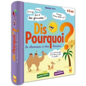 Comparateur de prix : Dis Pourquoi Le Chameau A Des Bosses ?