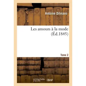Les Amours À La Mode - Tome 2