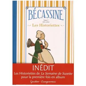 Bécassine Les Historiettes Tome 3 - 1911-1914 pas cher