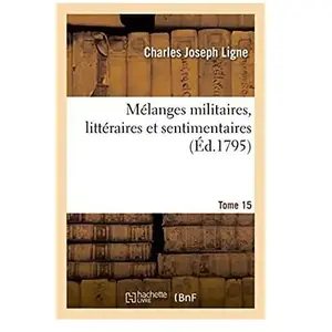 Mélanges militaires, littéraires et sentimentaires pas cher