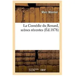 La Comédie du Renard, scènes récentes