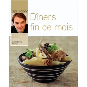 Dîners fin de mois - Cyril Lignac pas cher