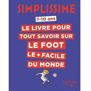 Hachette Enfants Tout savoir sur le foot pas cher