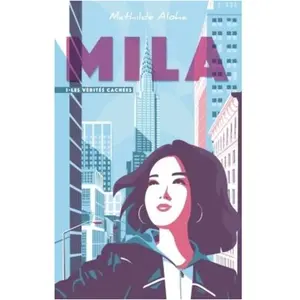 Hachette Romans Mila - Tome 1 - Les vérités cachées pas cher