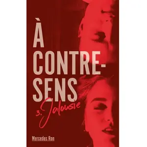 Hachette Romans A contre-sens Tome 3 - A contre-sens - Noah et Nick - Relation interdite et dangereuse pas cher