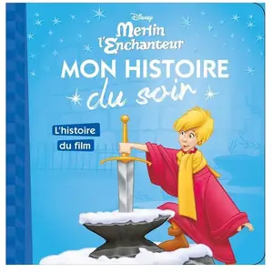 Merlin L'enchanteur - L'histoire Du Film