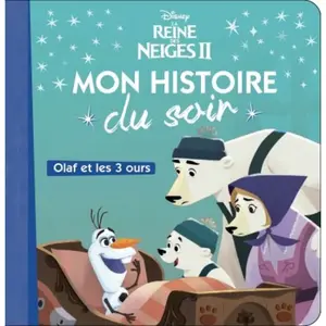 Hachette Jeunesse Collection Disney La Reine Des Neiges Ii - Olaf Et Les Trois Ours