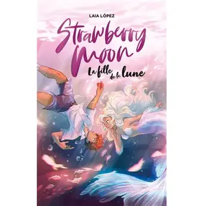 Hachette Romans Strawberry Moon: La fille de la lune pas cher