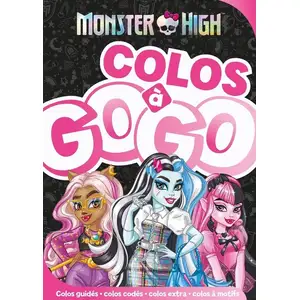 Hachette Jeunesse Monster High - Colos À Gogo pas cher